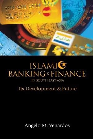 Islamic Banking and Finance in South-east Asia Its Development and Future PDF