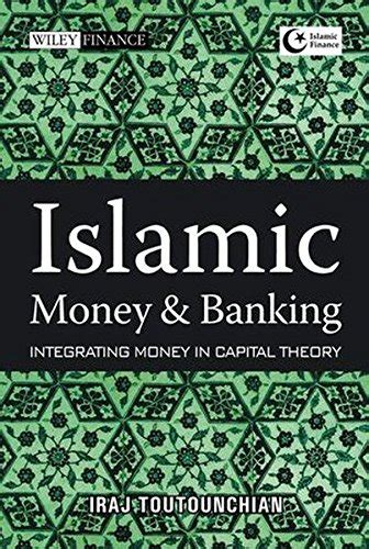 Islamic Money and Banking Integrating Money in Capital Theory Kindle Editon