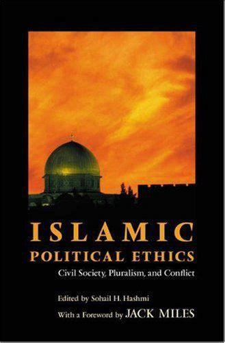 Islamic Political Ethics Civil Society Pluralism and Conflict Ethikon Series in Comparative Ethics Epub