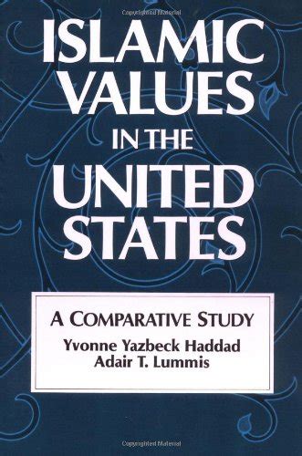 Islamic Values in the United States A Comparative Study Reader