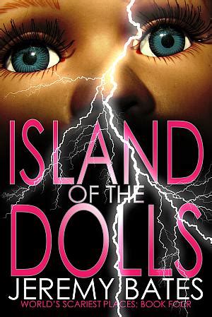Island of the Dolls World s Scariest Places Volume 4 PDF