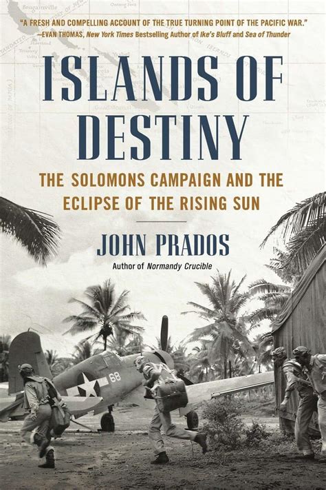 Islands of Destiny The Solomons Campaign and the Eclipse of the Rising Sun Reader