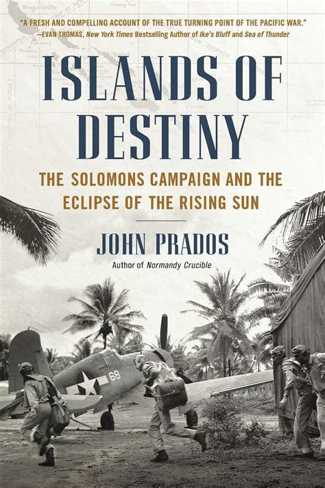 Islands of Destiny The Solomons Campaign and the Eclipse of the Rising Sun Kindle Editon