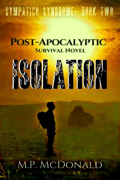 Isolation A Post-Apocalyptic Survival Novel Sympatico Syndrome Book 2 PDF