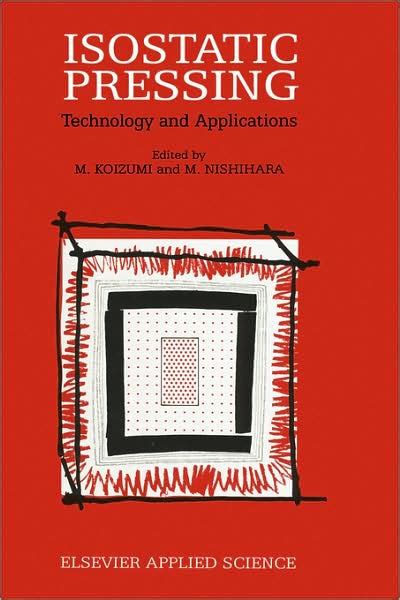 Isostatic Pressing Technology and Applications 1st Edition Doc