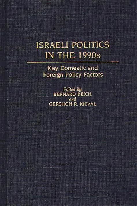 Israeli Politics in the 1990's Key Domestic and Foreign Policy Factors Doc