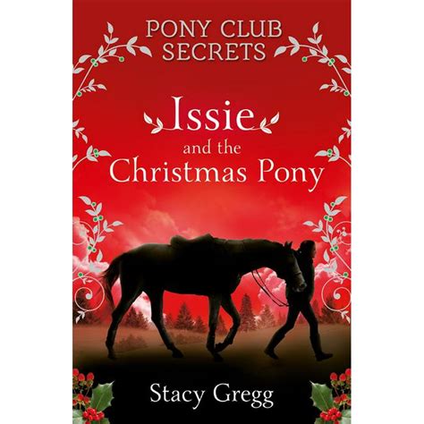 Issie and the Christmas Pony Christmas Special Pony Club Secrets