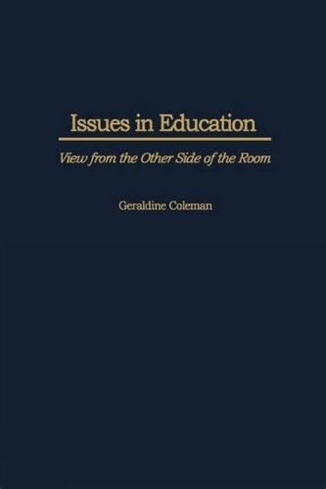 Issues In Education View from the Other Side of the Room Reader