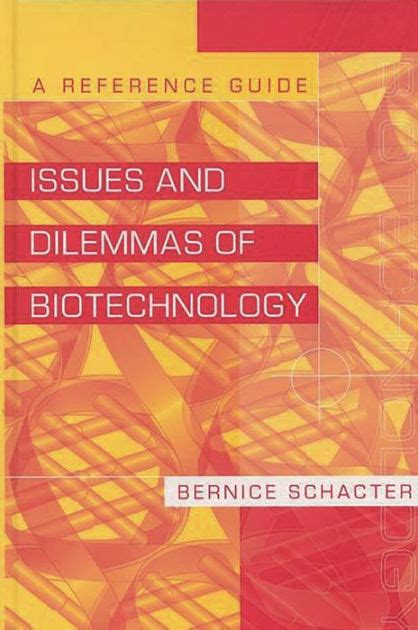 Issues and Adilemmas of Biotechnology 1st Edition Doc