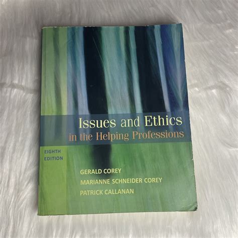 Issues and Ethics in the Helping Professions 8th egith edition Doc