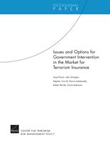 Issues and Options for Government Intervention in the Market for Terrorism Insurance Reader