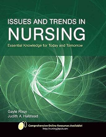 Issues and Trends in Nursing: Essential Knowledge for Today and Tomorrow Ebook PDF