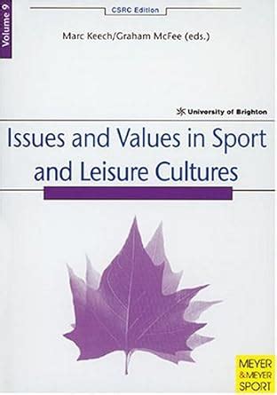 Issues and Values in Sport and Leisure Cultures Kindle Editon