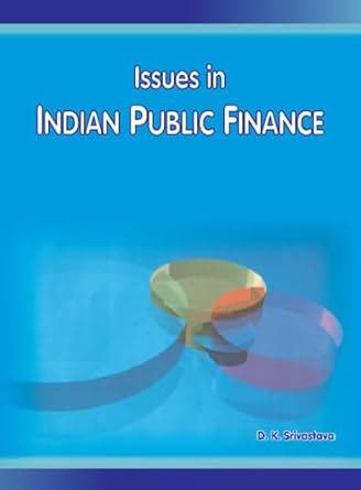 Issues in Indian Public Finance 1st Published Epub