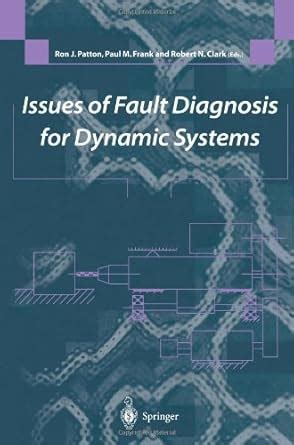 Issues of Fault Diagnosis for Dynamic Systems 1st Edition Kindle Editon