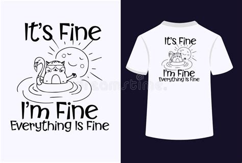 It's Fine T-Shirt: A Symbol of Resilience and Acceptance