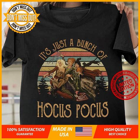 It's Just a Bunch of Hocus Pocus Shirt: A Magical Masterpiece