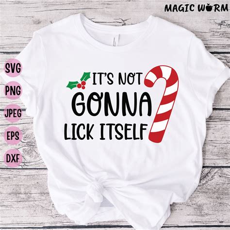 It's Not Gonna Lick Itself Shirt Candy Cane