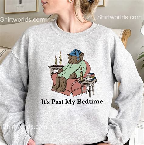 It's Past My Bedtime Sweatshirt: The Epitome of Comfort and Relaxation