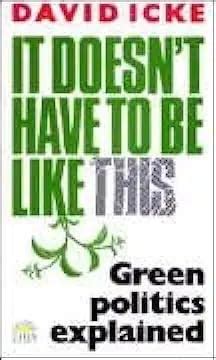 It Doesn t Have to be Like This Green Politics Explained PDF