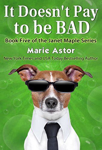 It Doesn t Pay to be Bad Book Five Janet Maple Series Volume 5 Doc