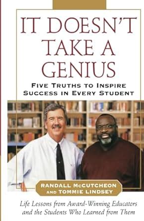 It Doesnt Take A Genius Five Truths to Inspire Success in Every Student Reader