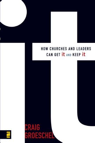 It How Churches and Leaders Can Get It and Keep It Kindle Editon