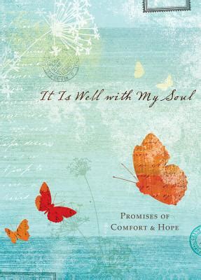 It Is Well with My Soul Promises of Comfort and Hope Reader