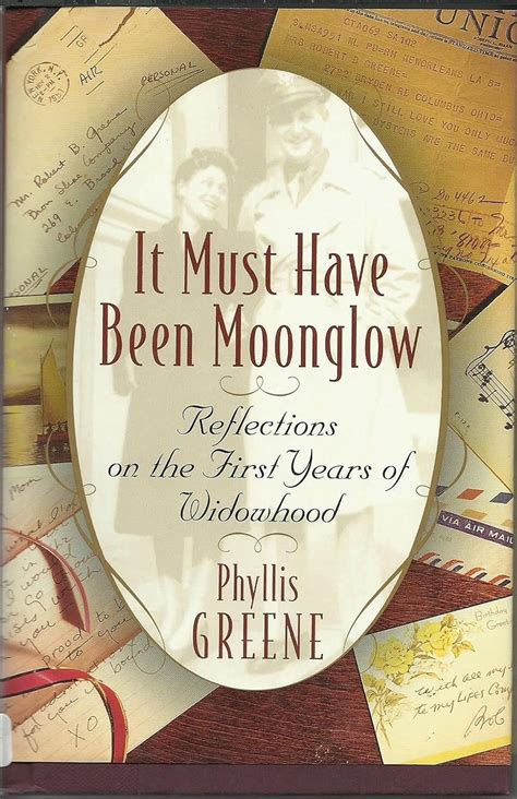 It Must Have Been Moonglow Reflections on the First Years of Widowhood PDF