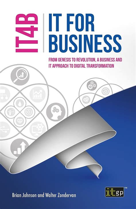 It for Business It4b From Genesis to Revolution a Business and It Approach to Digital Transformation Kindle Editon