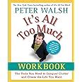 It s All Too Much Workbook The Tools You Need to Conquer Clutter and Create the Life You Want Doc