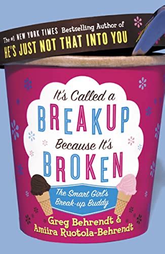 It s Called a Breakup Because It s Broken The Smart Girl s Break-Up Buddy Reader