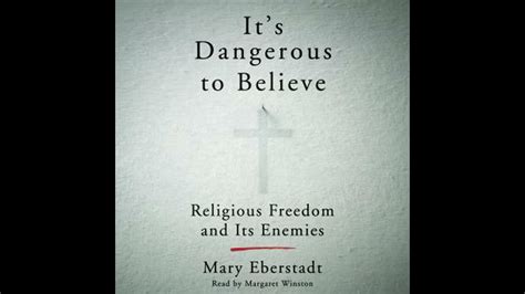 It s Dangerous to Believe Religious Freedom and Its Enemies Epub