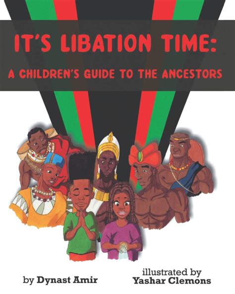 It s Libation Time A Children s Guide To The Ancestors