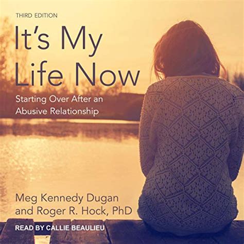 It s My Life Now Starting Over After an Abusive Relationship or Domestic Violence Kindle Editon
