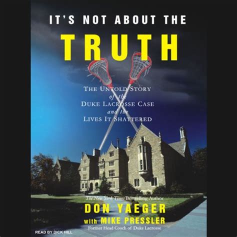 It s Not About the Truth The Duke Lacrosse Case and the Lives It Shattered Epub