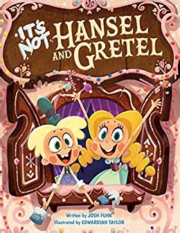 It s Not Hansel and Gretel