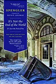 It s Not the End of the World It s Just the End of You The Great Extinction of the Nations Reader