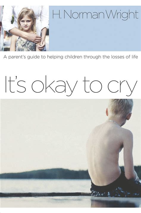 It s Okay to Cry A Parent s Guide to Helping Children Through the Losses of Life Epub