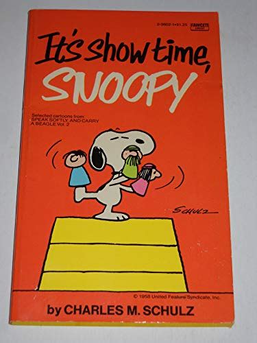 It s Show Time Snoopy Selected Cartoons From Speak Softly And Carry A Beagle Volume 2 Epub