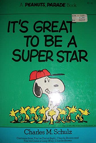 It s great to be a superstar Cartoons from You re out of sight Charlie Brown and You ve come a long way Charlie Brown Peanuts parade 19 Reader