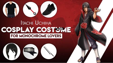 Itachi Uchiha Costume: The Ultimate Guide for Fans