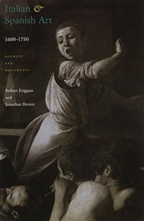 Italian and Spanish Art 1600-1750: Sources and Documents Doc