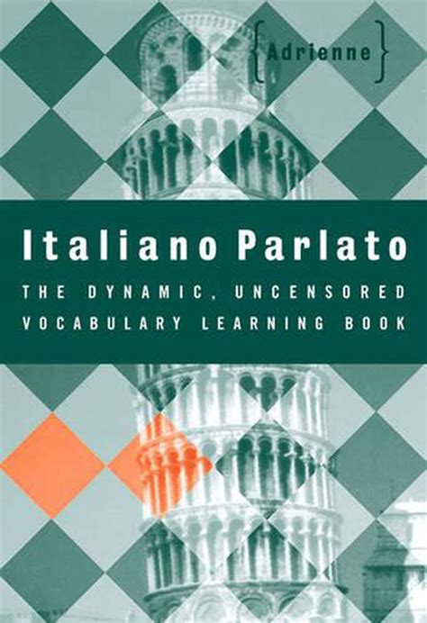 Italiano Parlato The Dynamic, Uncensored Vocabulary Learning Book Epub