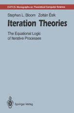 Iteration Theories the Equational Logic of Iterative Processes Kindle Editon