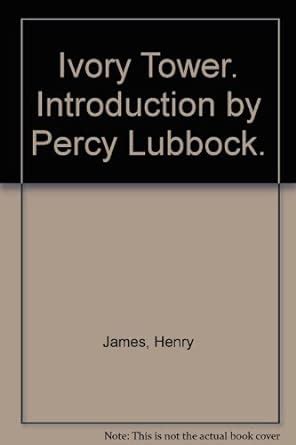 Ivory Tower Introduction by Percy Lubbock Epub