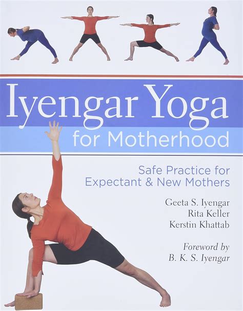 Iyengar Yoga for Motherhood: Safe Practice for Expectant & New Mothers Kindle Editon