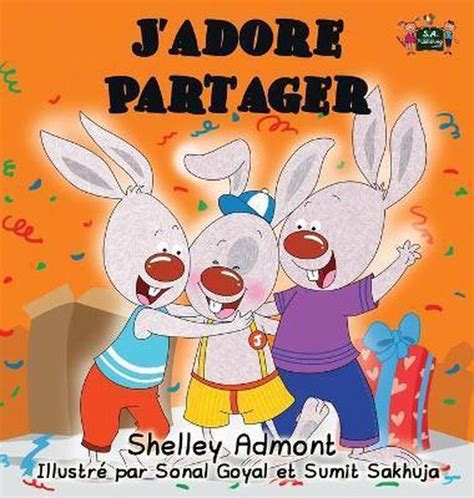 J adore Partager I Love to Share French Bedtime Collection French Edition Doc