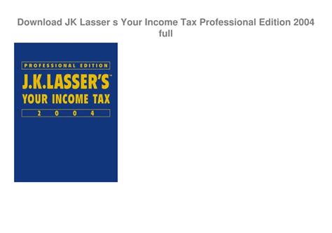 J.K. Lasser's Your Income Tax Professional Edition Reader