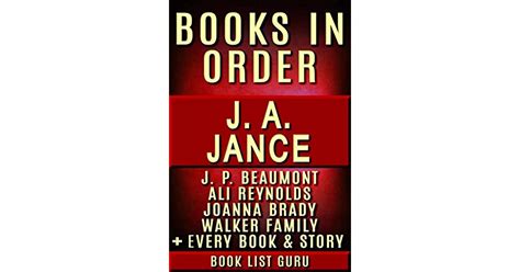 JA Jance Books in Order JP Beaumont series Ali Reynolds series Ali Reynolds short stories Joanna Brady series Joanna Brady short stories all short and nonfiction Series Order Book 16 Reader